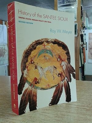 History of the Santee Sioux: United States Indian Policy on Trial