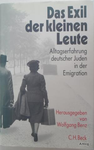 Bild des Verkufers fr Das Exil der kleinen Leute. Alltagserfahrungen deutscher Juden in der Emigration. zum Verkauf von Antiquariat Gntheroth