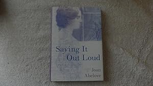 Seller image for Saying It Out Loud for sale by Bug's Book Barn