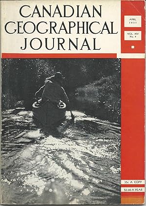 Canadian Geographical Journal, Vol. XIV, No. 4, April, 1937