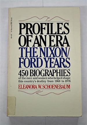 Profiles of an Era: The Nixon/Ford Years