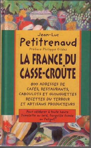 Seller image for La France du casse-crote for sale by librairie philippe arnaiz