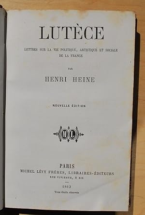 Lutèce. Lettres sur la vie politique, artistique, sociale de la France