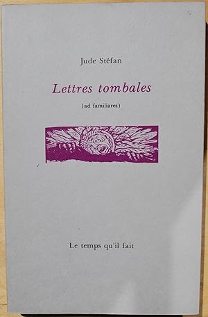 Lettres tombales (ad familiares)