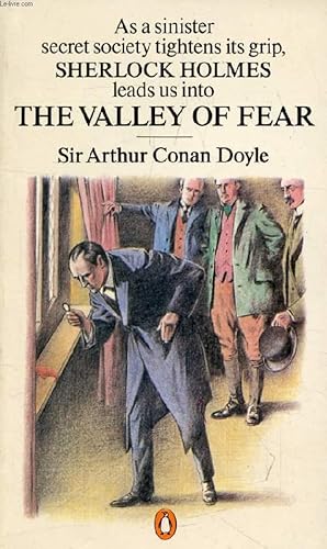 The Valley of Fear by Arthur Conan Doyle The Valley of Fear by Arthur Conan Doyle