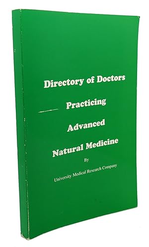 Seller image for DIRECTORY OF DOCTORS PRACTICING ADVANCED NATURAL MEDICINE for sale by Rare Book Cellar