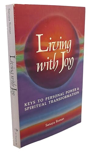 Seller image for LIVING WITH JOY : Keys to Personal Power and Spiritual Transformation for sale by Rare Book Cellar