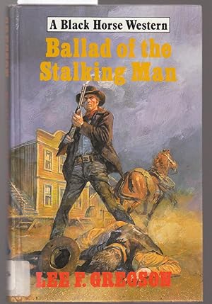 Bild des Verkufers fr Ballad of the Stalking Man - A Black Horse Western zum Verkauf von Laura Books