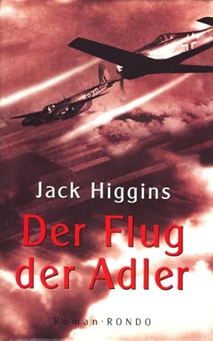 Bild des Verkufers fr Der Flug der Adler : Roman. zum Verkauf von TF-Versandhandel - Preise inkl. MwSt.