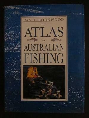 Imagen del vendedor de The Atlas of Australian Fishing a la venta por Goulds Book Arcade, Sydney