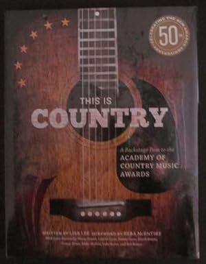 Imagen del vendedor de This is Country: A Backstage Path to the Academy of Country Music Awards a la venta por Goulds Book Arcade, Sydney
