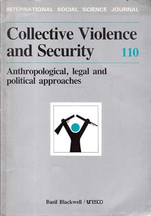 Bild des Verkufers fr Collective Violence and Security: Anthropological, Legal and Political Approaches zum Verkauf von Goulds Book Arcade, Sydney