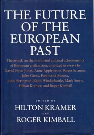 Seller image for The Future of the European Past for sale by Goulds Book Arcade, Sydney