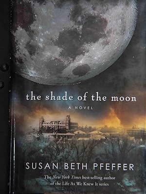 Seller image for The Shade of the Moon (Life as We Knew It) for sale by Mad Hatter Bookstore