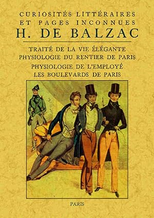 TRAITÉ DE LA VIE ÉLÉGANTE. PHYSIOLOGIE DU RENTIER DE PARIS. PHYSIOLOGIE DE L'EMPLOYÉ. LES BOULEVA...