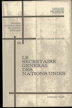 Seller image for LE SECRETAIRE GENERAL DES NATIONS UNIES for sale by Librera Maxtor