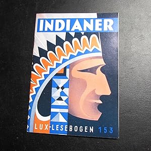 Image du vendeur pour Lux-Lesebogen - Nr. 153: Indianer. Aus dem alten Tagebuch des Malers George Catlin mis en vente par Bookstore-Online