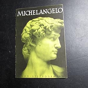 Immagine del venditore per Lux-Lesebogen - Nr. 58: Michelangelo - Maler, Dichter, Bildhauer und Baumeister venduto da Bookstore-Online