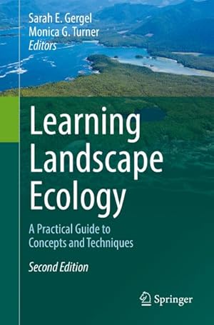 Bild des Verkufers fr Learning Landscape Ecology : A Practical Guide to Concepts and Techniques zum Verkauf von AHA-BUCH GmbH