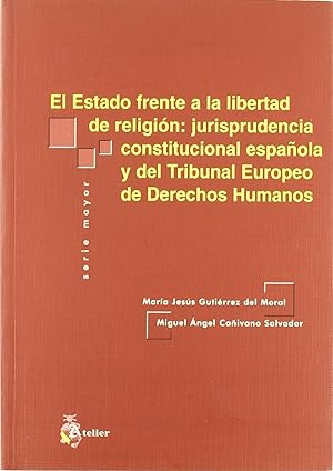 Immagine del venditore per Estado frente a la libertad: jurisprudencia constitucional espaola y del tribumal europeo de derechos humanos venduto da Imosver