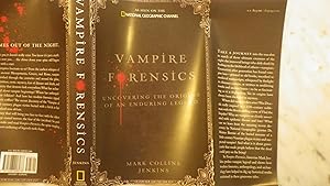 Seller image for Vampire Forensics,Uncovering the Origins of an Enduring Legend, Signed, AS SEEN ON National Geographic Channel, Mark Jenkins' engrossing history draws on the latest science, for sale by Bluff Park Rare Books