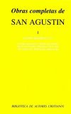 Obras completas de San Agustín. I: Escritos filosóficos (1.º): Introducción y biografía general. ...