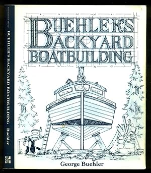 Imagen del vendedor de Buehler's Backyard Boatbuilding a la venta por Don's Book Store