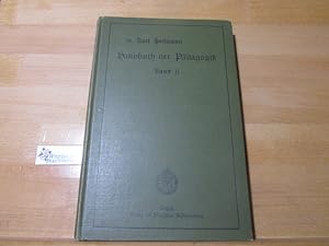 Bild des Verkufers fr Handbuch der Pdagogik nach d. neuen Lehrplnen bearbeitet, II. Band: Besondere Unterrichtslehre oder Methodik des Unterrichtes zum Verkauf von Antiquariat im Kaiserviertel | Wimbauer Buchversand