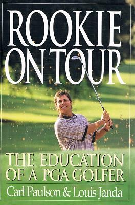 Image du vendeur pour Rookie On Tour: The Education Of A Pga Golfer mis en vente par Marlowes Books and Music