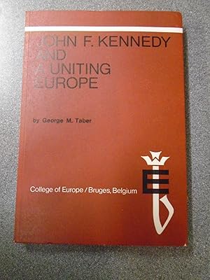 Seller image for JOHN F. KENNEDY AND A UNITING EUROPE! for sale by Happyfish Books