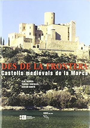 Seller image for Des de la frontera. Castells medievals de la Marca for sale by Imosver