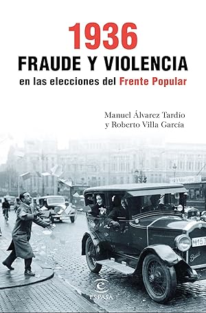 1936 Fraude y violencia en las elecciones del frente popular