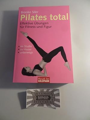 Image du vendeur pour Pilates total - Effektive bungen fr Fitness und Figur. mis en vente par Druckwaren Antiquariat