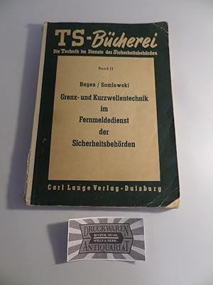 Grenz- und Kurzwellentechnik im Fernmeldedienst der Sicherheitsbehörden.