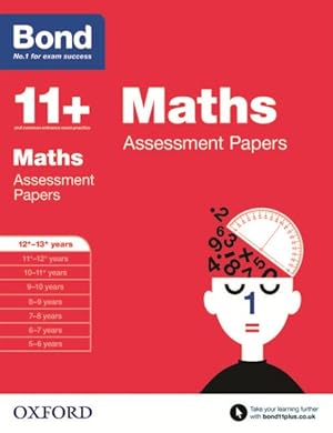 Imagen del vendedor de Bond 11+: Maths: Assessment Papers : 12+-13+ Years a la venta por GreatBookPrices