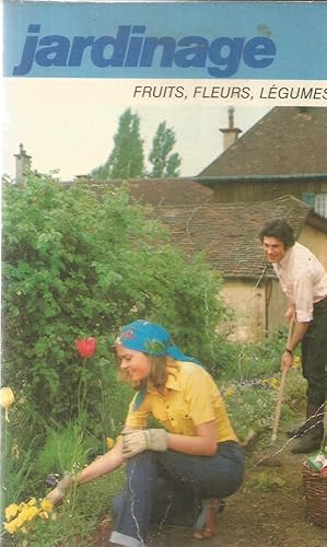 Jardinage - Fruits, fleurs, légumes