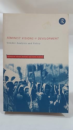 Seller image for FEMINIST VISIONS OF DEVELOPMENT: GENDER, ANALYSIS AND POLICY. for sale by Cambridge Rare Books