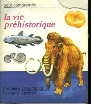 Bild des Verkufers fr Pour Comprendre .La Vie Prehistorique zum Verkauf von JLG_livres anciens et modernes