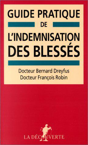 Seller image for Guide pratique de l'indemnisation des blesss for sale by JLG_livres anciens et modernes