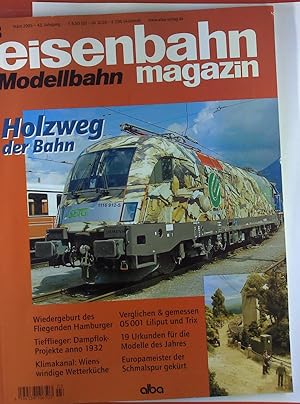 Imagen del vendedor de Eisenbahnmagazin Modellbahn. Mrz 2005. Nr. 3. Inhalt: Holzweg der Bahn. Wiedergeburt des Fliegenden Hamburger. Tiefflieger: Dampflokprojekte anno 1932 u.a. a la venta por biblion2