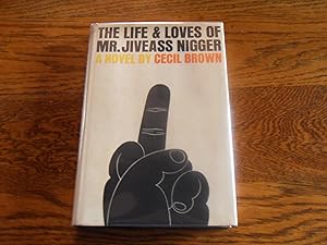 Seller image for The Life & Loves of Mr. Jiveass Nigger for sale by Rutledge Rare Books