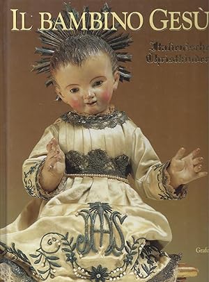 Bild des Verkufers fr IL BAMBINO GES / ITALIENISCHE CHRISTKINDER zum Verkauf von ART...on paper - 20th Century Art Books