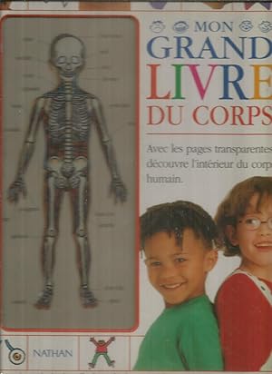 Mon grand livre du corps - avec les pages transparantes, découvre l'intérieur du coprs humain