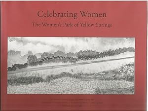 Seller image for Celebrating women: The Women's Park of Yellow Springs for sale by Bookfeathers, LLC