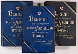 Bericht über die Allgemeine deutsche Austellung auf dem Gebiete der Hygiene und des Rettungswesen...