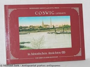 Coswig (Anhalt) in historischen Ansichten (II). Vom Leben in einer Kleinstadt.