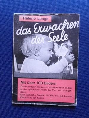 Bild des Verkufers fr Das Erwachen der Seele. Die seelische Entwicklung des Menschen bis zum fnften Lebensjahr im Bilde. zum Verkauf von Antiquariat Klabund Wien