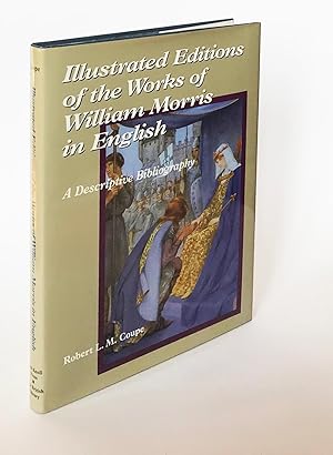 Illustrated Editions of the Works of William Morris in English: A Descriptive Bibliography
