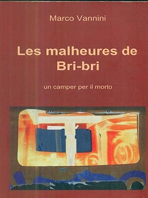 Bild des Verkufers fr Les malheures de Bri Bri zum Verkauf von Librodifaccia