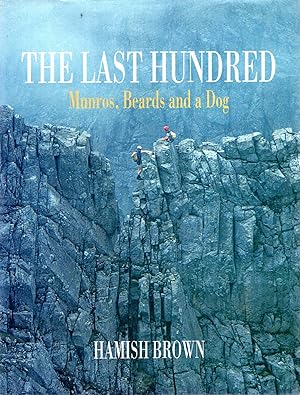 The Last Hundred : Munros, Beards and a Dog